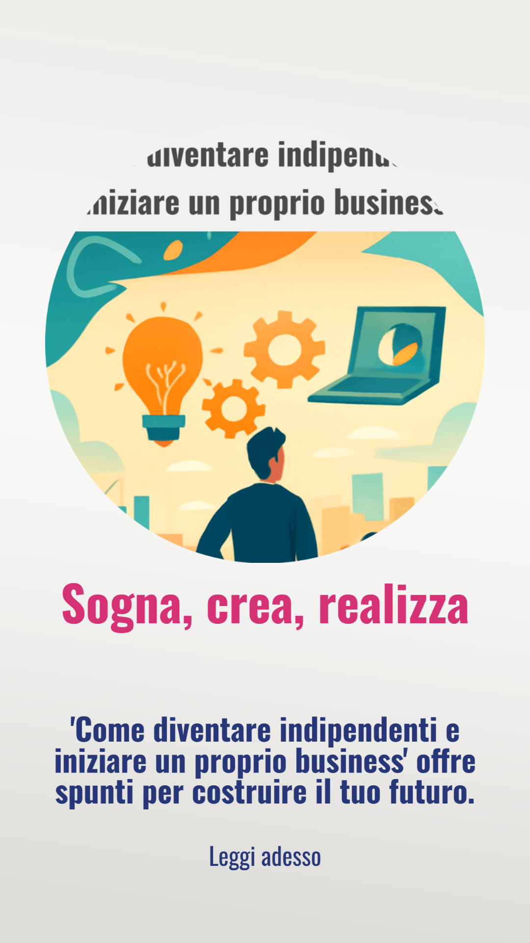 "Come diventare indipendenti e iniziare un proprio business"